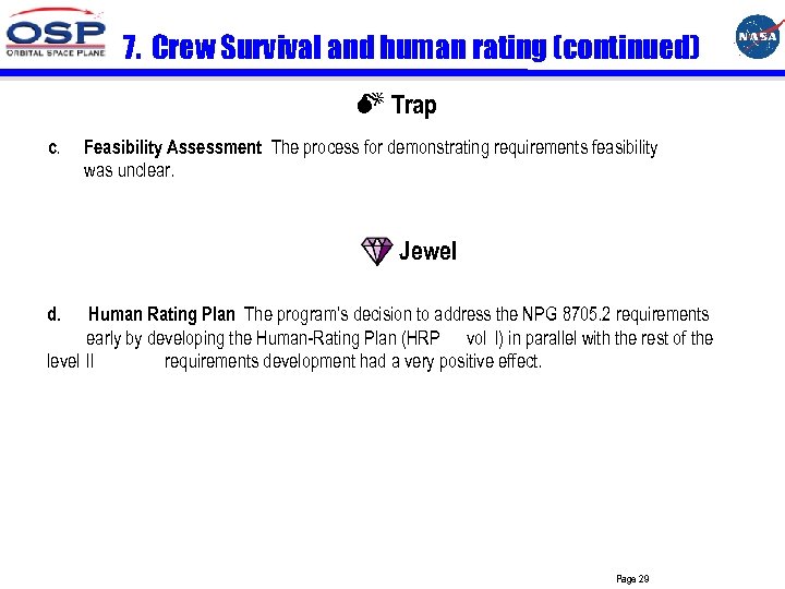 7. Crew Survival and human rating (continued) Trap c. Feasibility Assessment The process for