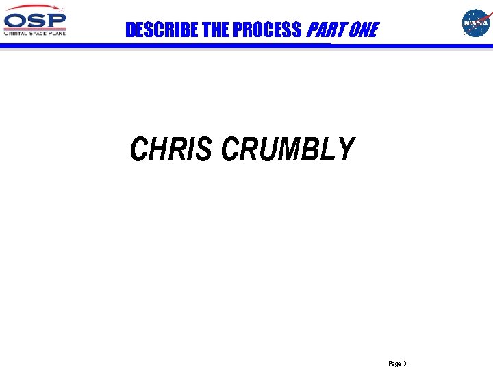 DESCRIBE THE PROCESS PART ONE CHRIS CRUMBLY Page 3 