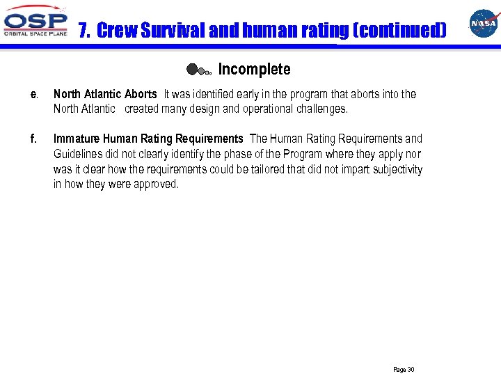 7. Crew Survival and human rating (continued) Incomplete e. North Atlantic Aborts It was