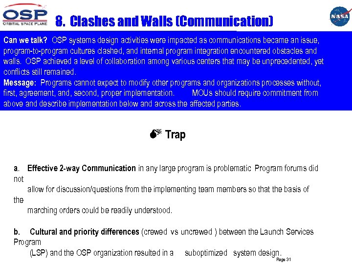 8. Clashes and Walls (Communication) Can we talk? OSP systems design activities were impacted