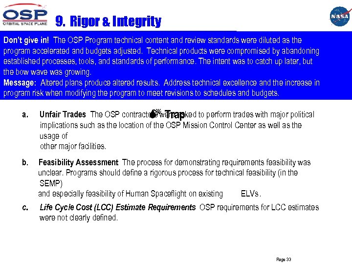 9. Rigor & Integrity Don’t give in! The OSP Program technical content and review