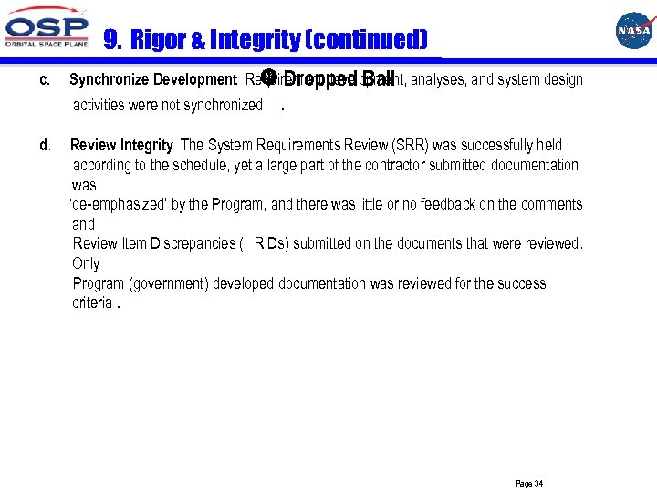 9. Rigor & Integrity (continued) c. Synchronize Development Requirement development, analyses, and system design