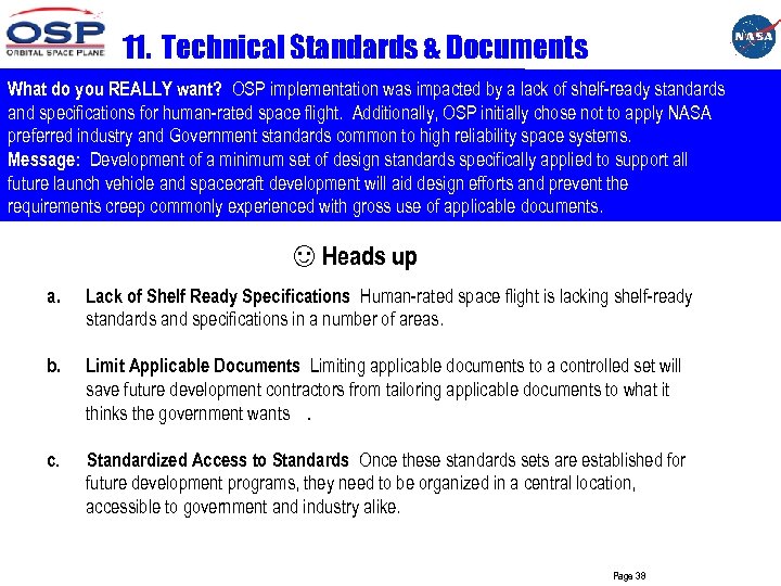 11. Technical Standards & Documents What do you REALLY want? OSP implementation was impacted