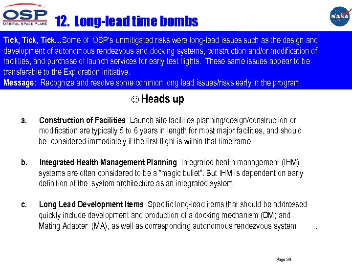 12. Long-lead time bombs Tick, Tick…Some of OSP’s unmitigated risks were long-lead issues such