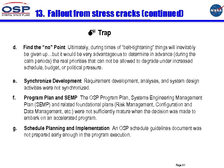 13. Fallout from stress cracks (continued) Trap d. Find the “no” Point Ultimately, during