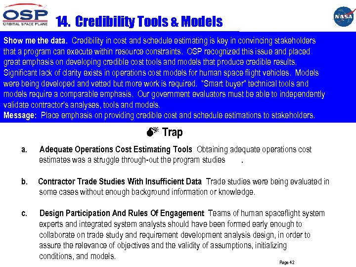 14. Credibility Tools & Models Show me the data. Credibility in cost and schedule