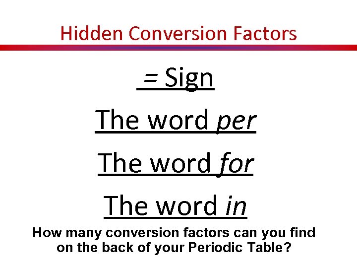 Hidden Conversion Factors = Sign The word per The word for The word in