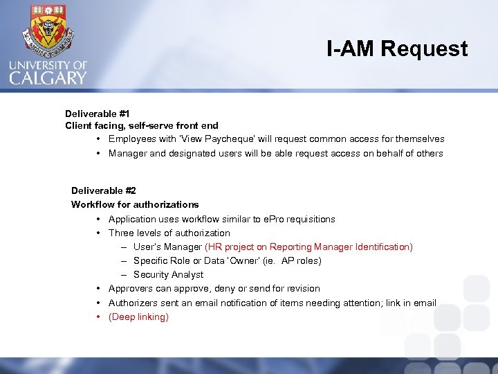 I-AM Request Deliverable #1 Client facing, self-serve front end • Employees with ‘View Paycheque’