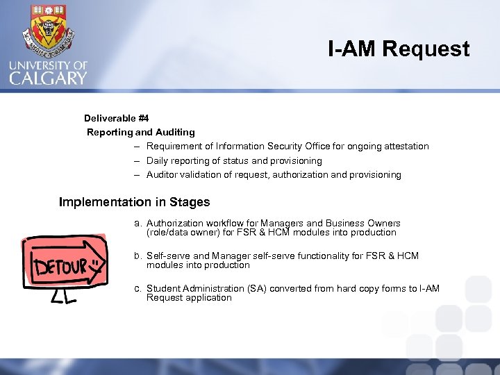 I-AM Request Deliverable #4 Reporting and Auditing – Requirement of Information Security Office for