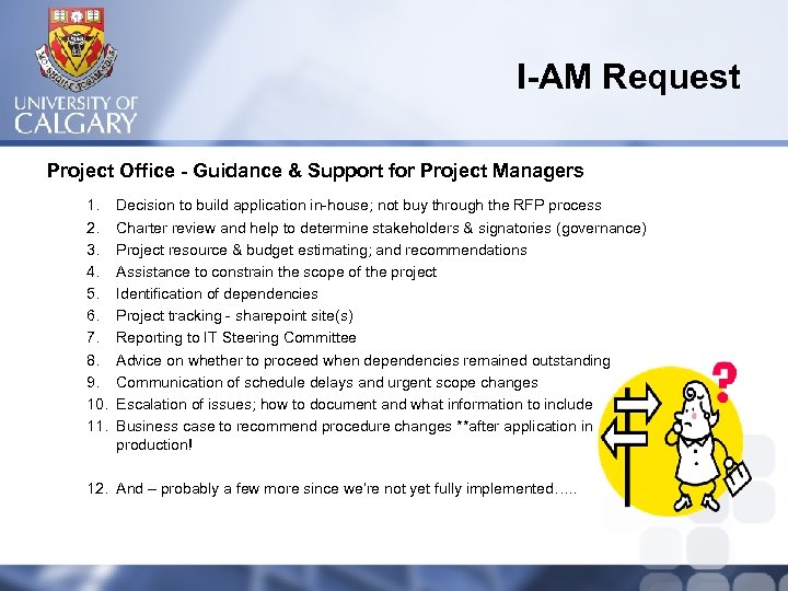 I-AM Request Project Office - Guidance & Support for Project Managers 1. 2. 3.