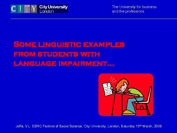 The University for business and the professions Some linguistic examples from students with language