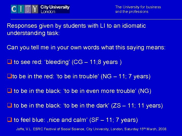 The University for business and the professions Responses given by students with LI to
