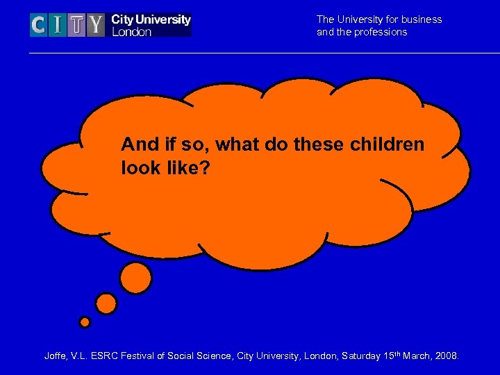 The University for business and the professions And if so, what do these children