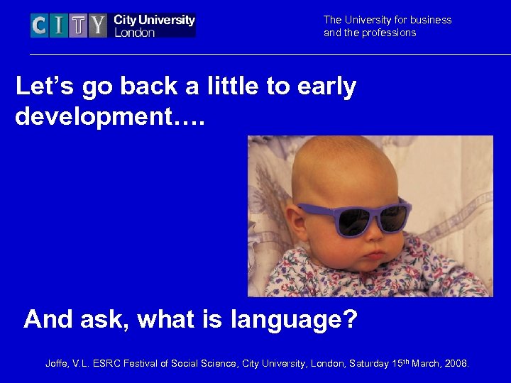 The University for business and the professions Let’s go back a little to early