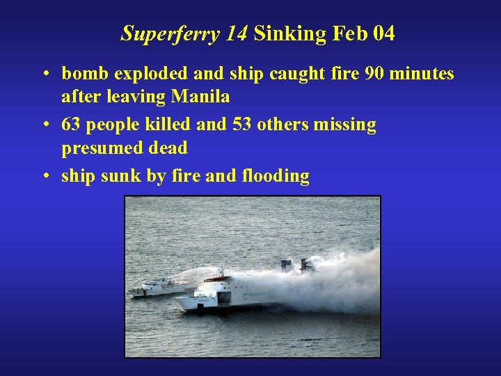 Superferry 14 Sinking Feb 04 • bomb exploded and ship caught fire 90 minutes