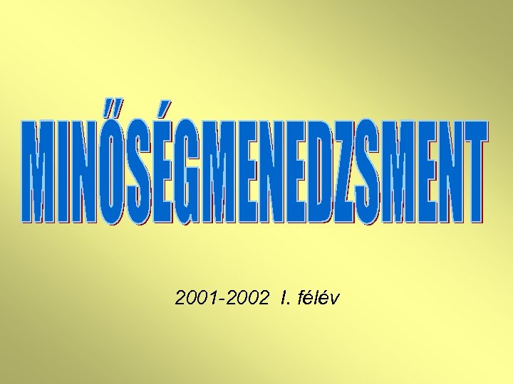 2001 -2002 I. félév 
