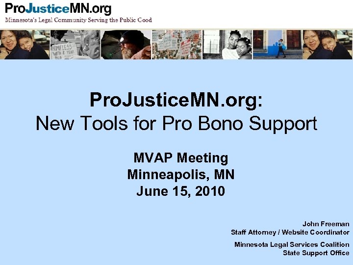 Pro. Justice. MN. org: New Tools for Pro Bono Support MVAP Meeting Minneapolis, MN