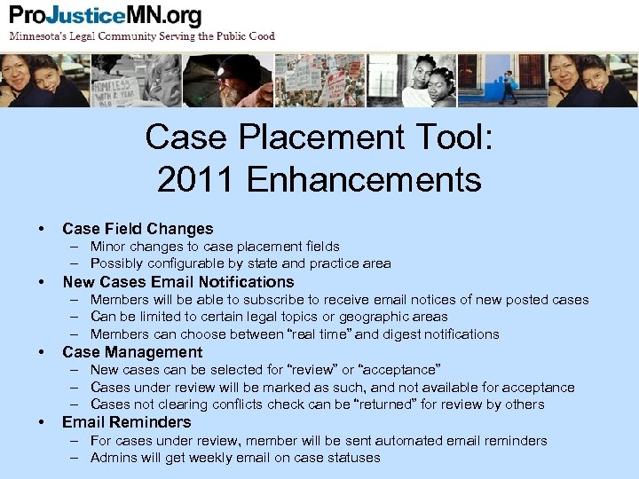 Case Placement Tool: 2011 Enhancements • Case Field Changes – Minor changes to case