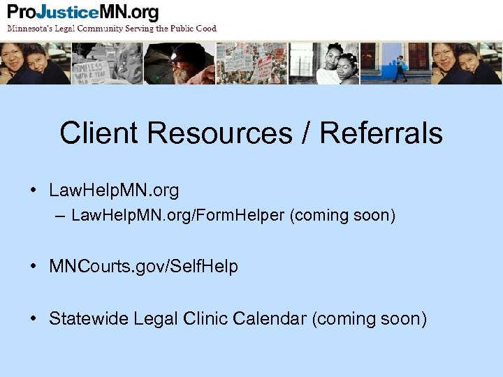 Client Resources / Referrals • Law. Help. MN. org – Law. Help. MN. org/Form.