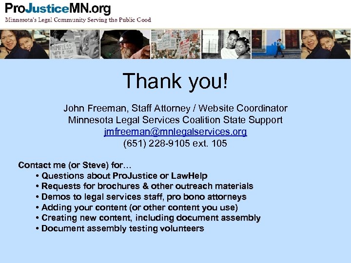Thank you! John Freeman, Staff Attorney / Website Coordinator Minnesota Legal Services Coalition State