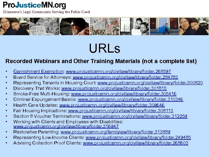URLs Recorded Webinars and Other Training Materials (not a complete list) • • •