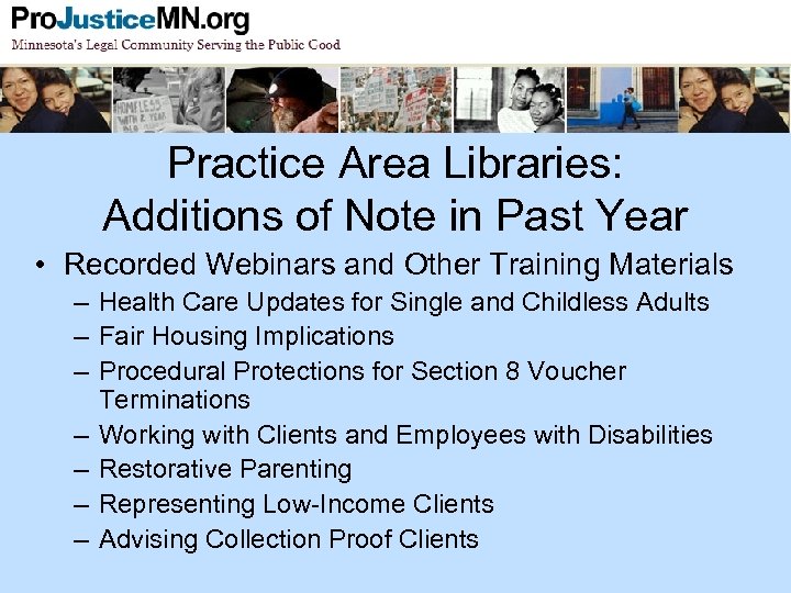 Practice Area Libraries: Additions of Note in Past Year • Recorded Webinars and Other