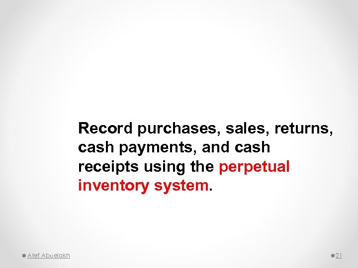 Record purchases, sales, returns, cash payments, and cash receipts using the perpetual inventory system.