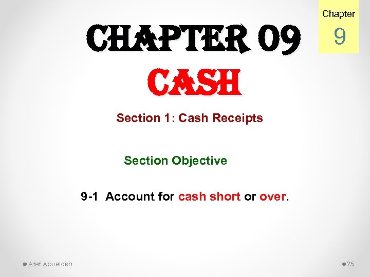 chapter 09 cash Chapter 9 Section 1: Cash Receipts Section Objective 9 -1 Account