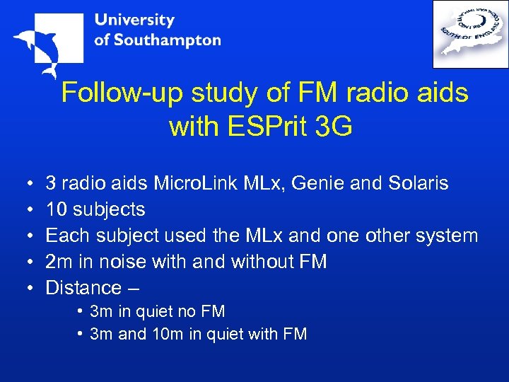Follow-up study of FM radio aids with ESPrit 3 G • • • 3