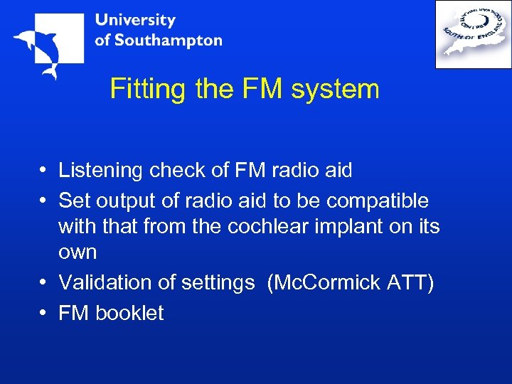Fitting the FM system • Listening check of FM radio aid • Set output