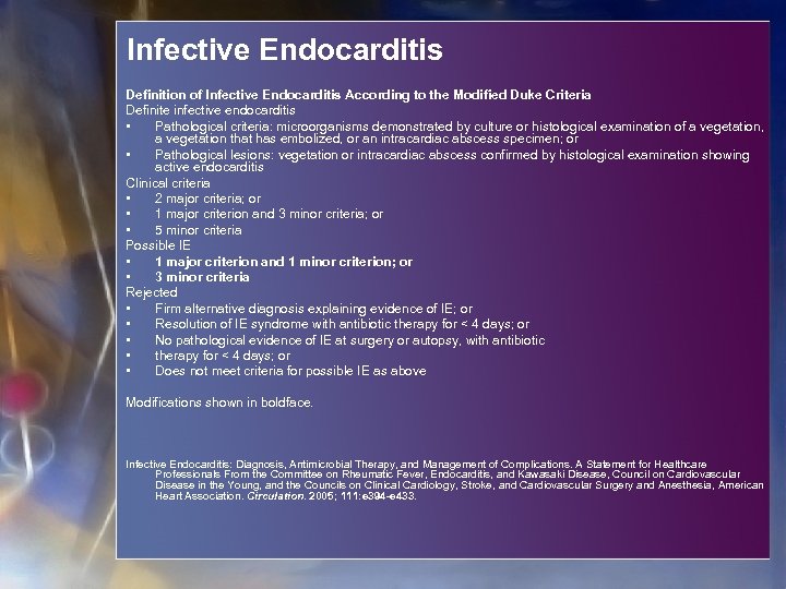 Infective Endocarditis Definition of Infective Endocarditis According to the Modified Duke Criteria Definite infective