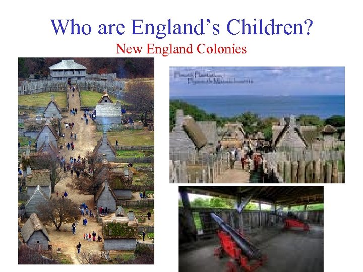 Who are England’s Children? New England Colonies 
