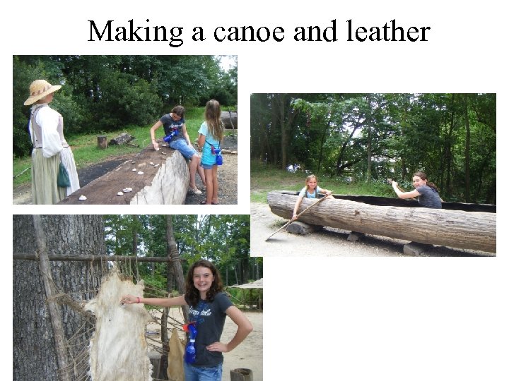 Making a canoe and leather 