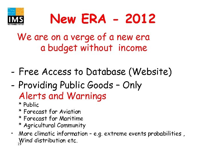 New ERA - 2012 We are on a verge of a new era a