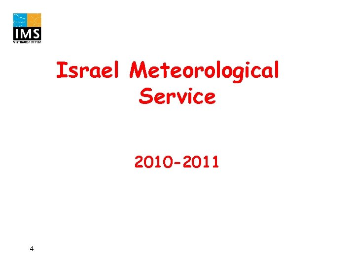 Israel Meteorological Service 2010 -2011 4 