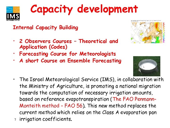 Capacity development Internal Capacity Building • 2 Observers Courses – Theoretical and Application (Codes)
