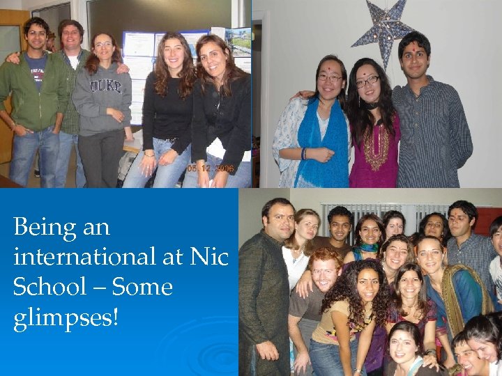 Being an international at Nic School – Some glimpses! 