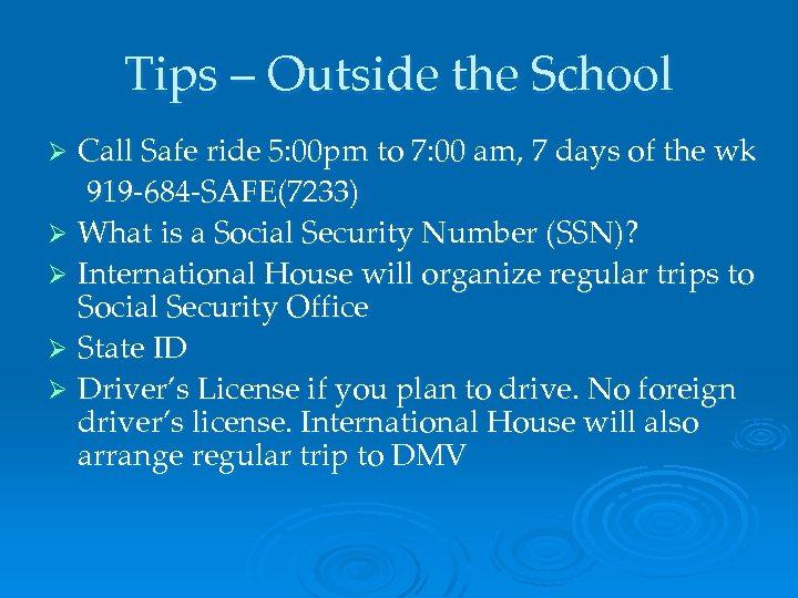 Tips – Outside the School Call Safe ride 5: 00 pm to 7: 00