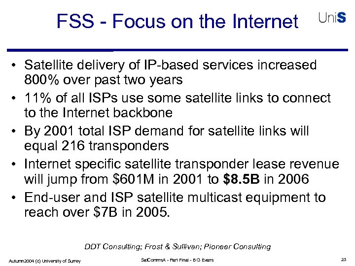 FSS - Focus on the Internet • Satellite delivery of IP-based services increased 800%