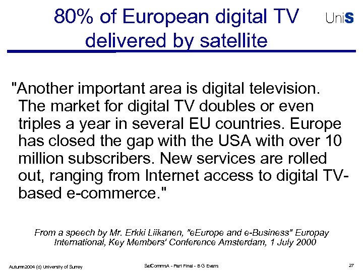 80% of European digital TV delivered by satellite 