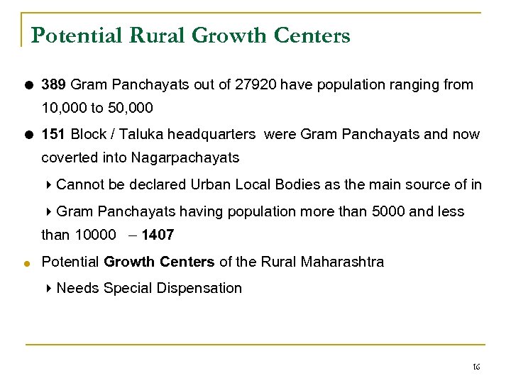 Potential Rural Growth Centers 389 Gram Panchayats out of 27920 have population ranging from