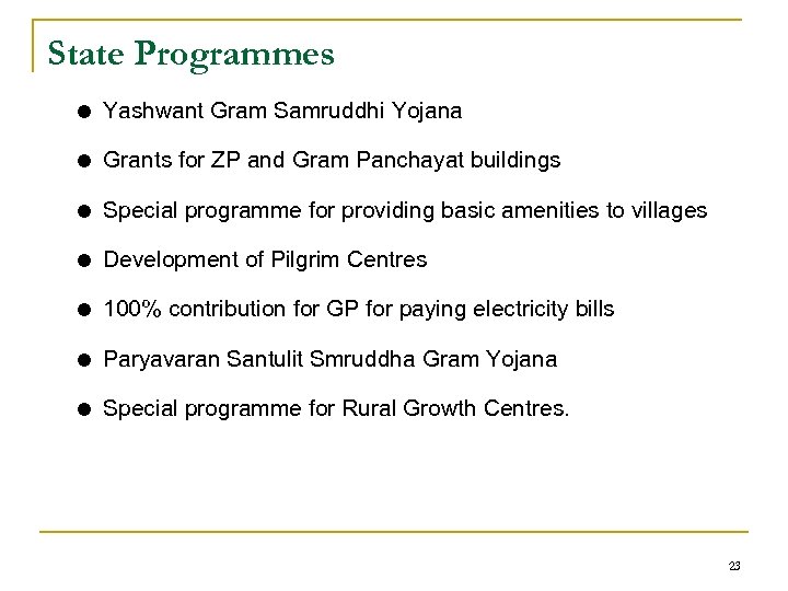 State Programmes Yashwant Gram Samruddhi Yojana Grants for ZP and Gram Panchayat buildings Special