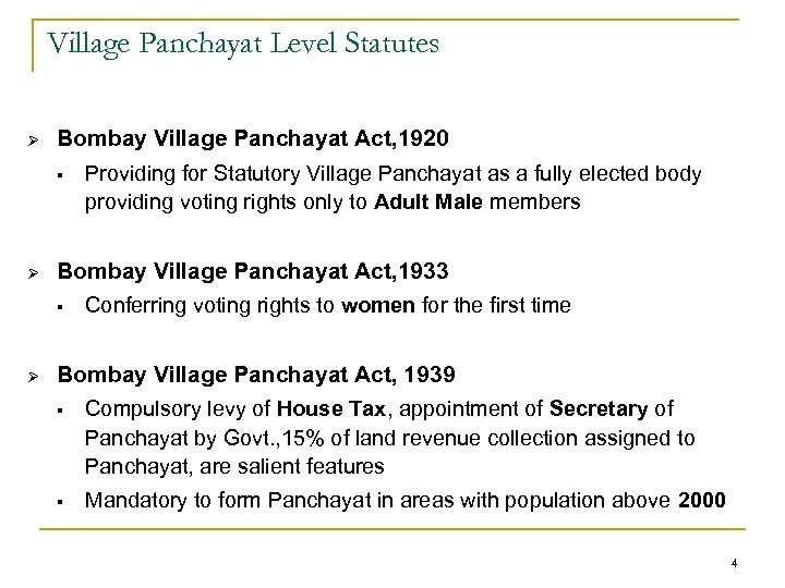 Village Panchayat Level Statutes Ø Bombay Village Panchayat Act, 1920 § Providing for Statutory