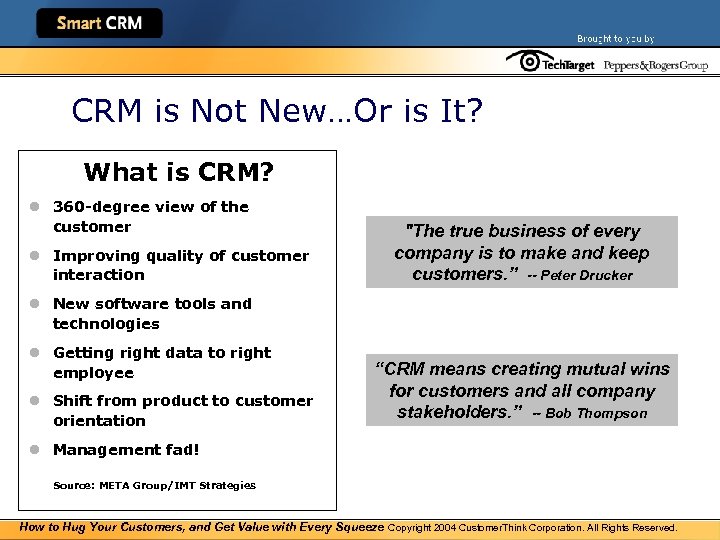 CRM is Not New…Or is It? What is CRM? l 360 -degree view of