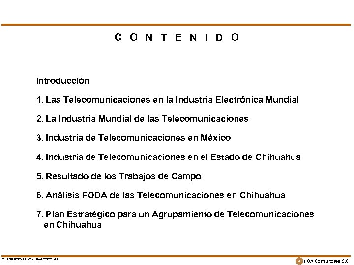 C O N T E N I D O Introducción 1. Las Telecomunicaciones en