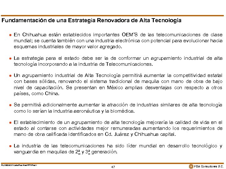 Fundamentación de una Estrategia Renovadora de Alta Tecnología l l l En Chihuahua están