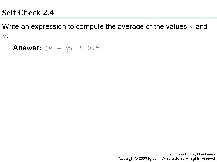 Self Check 2. 4 Write an expression to compute the average of the values