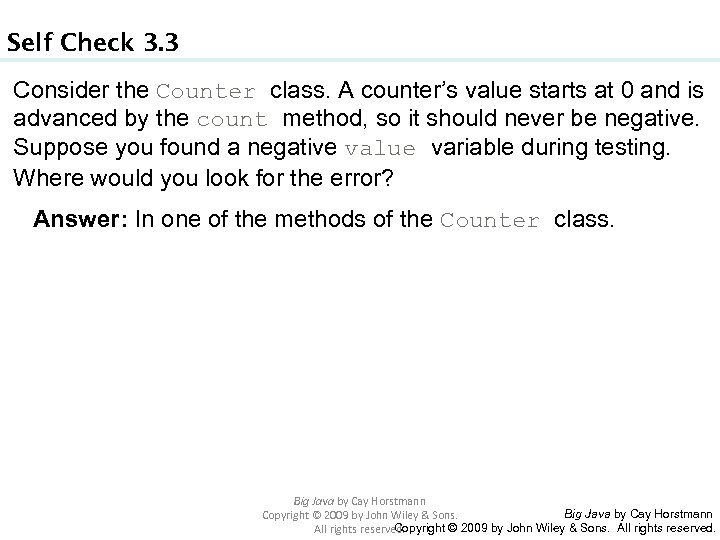 Self Check 3. 3 Consider the Counter class. A counter’s value starts at 0