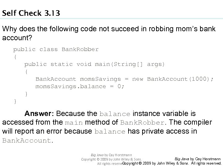 Self Check 3. 13 Why does the following code not succeed in robbing mom’s