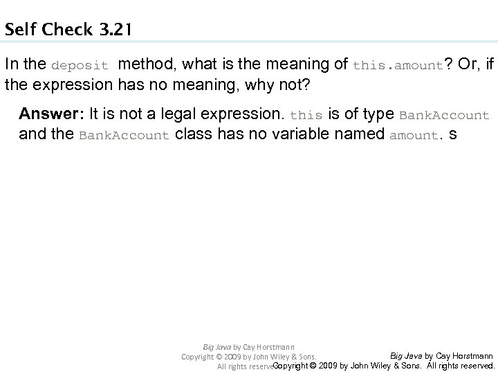 Self Check 3. 21 In the deposit method, what is the meaning of this.